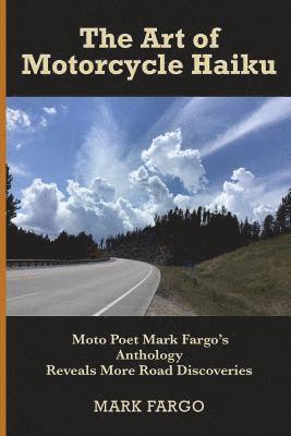 Mark Fargo - Art of Motorcycle Haiku, Häftad