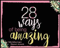 bokomslag 28 Ways Of Being Amazing