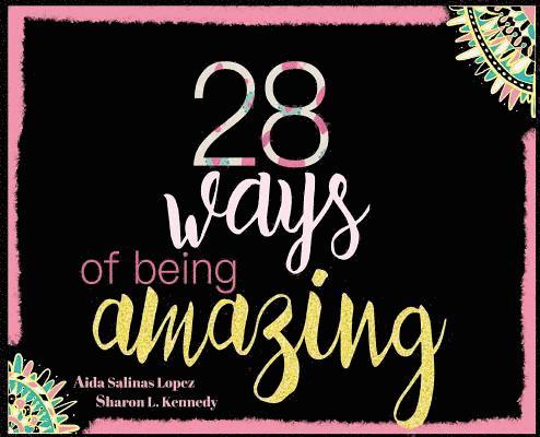 28 Ways Of Being Amazing 1