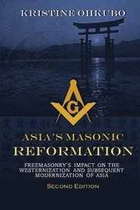 bokomslag Asia's Masonic Reformation