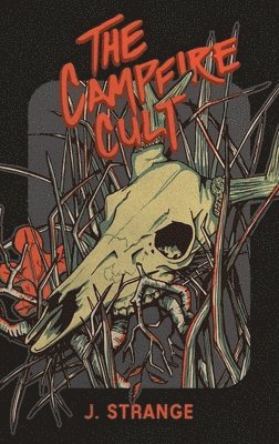 J Strange, J. Strange - Campfire Cult, Häftad
