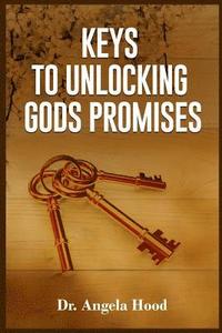 bokomslag Keys To Unlocking Gods Promises