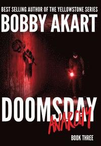 bokomslag Doomsday Anarchy: A Post-Apocalyptic Survival Thriller