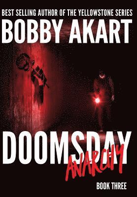 Doomsday Anarchy: A Post-Apocalyptic Survival Thriller 1