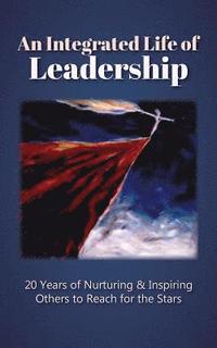bokomslag An Integrated Life of Leadership