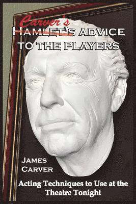 bokomslag Carver's Advice to the Players