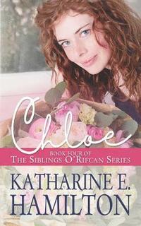 bokomslag Chloe: Book Four of the Siblings O'Rifcan Series