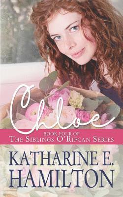 bokomslag Chloe: Book Four of the Siblings O'Rifcan Series