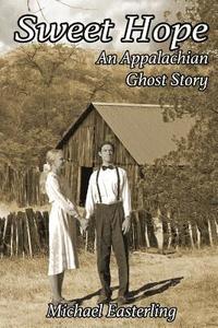 bokomslag Sweet Hope: An Appalachian Ghost Story