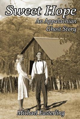 Sweet Hope: An Appalachian Ghost Story 1