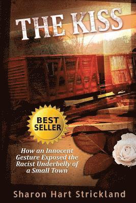 The Kiss: How an Innocent Gesture Exposed the Racist Underbelly of a Small Town