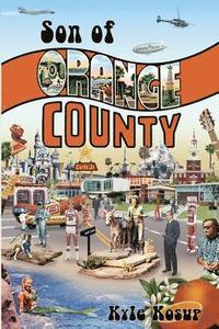 bokomslag Son of Orange County: Strange Tales of Strange Times Behind the Orange Curtain