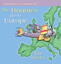 bokomslag The Bunnies Go to Europe: More Adventures on the Bunny Trail
