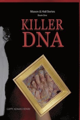 bokomslag Killer DNA--Mason & Hall Series, Book One