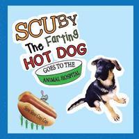 bokomslag Scuby The Farting Hot Dog Goes To The Animal Hospital