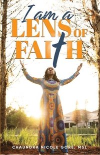 bokomslag I Am A Lens of Faith