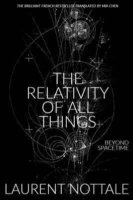 The Relativity of All Things: Beyond Spacetime 1