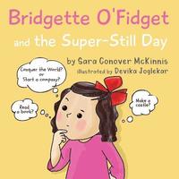 bokomslag Bridgette O'Fidget and the Super Still Day