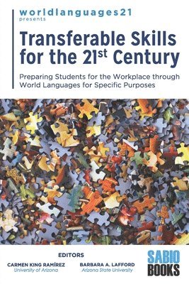 bokomslag Transferable Skills for the 21st Century: Preparing Students for the Workplace through World Languages for Specific Purposes