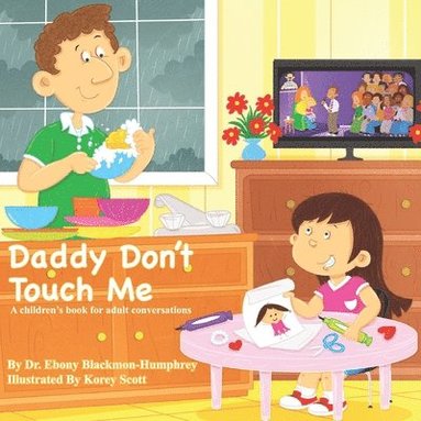 bokomslag Daddy Don't Touch Me: A Children's Book For Adult Conversations