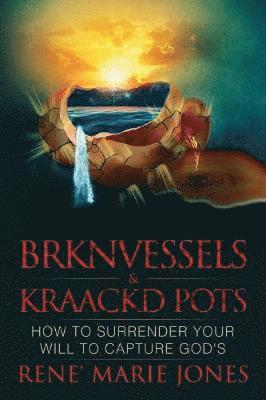 bokomslag Brknvessels & Kraackd Pots