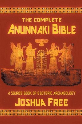 bokomslag The Complete Anunnaki Bible
