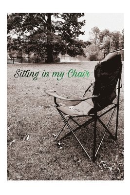 bokomslag Sitting In My Chair