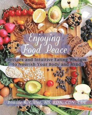 Bonnie R Giller, Bonnie R. Giller - Enjoying Food Peace, Häftad