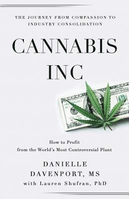 Cannabis, Inc.: The Journey from Compassion to Consolidation 1