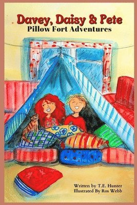 Davey, Daisy & Pete: Pillow Fort Adventures 1