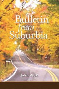 bokomslag Bulletin from Suburbia