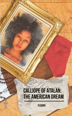 P Curry, P. Curry, Gregory Hedgepeth, Sacha Hamilton - Calliope Of Atalan, Häftad