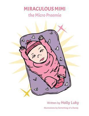 Miraculous Mimi the Micro Preemie 1