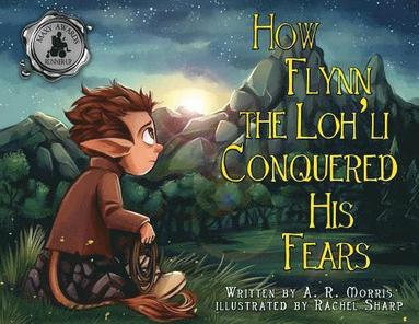 bokomslag How Flynn the Loh'li Conquered His Fears