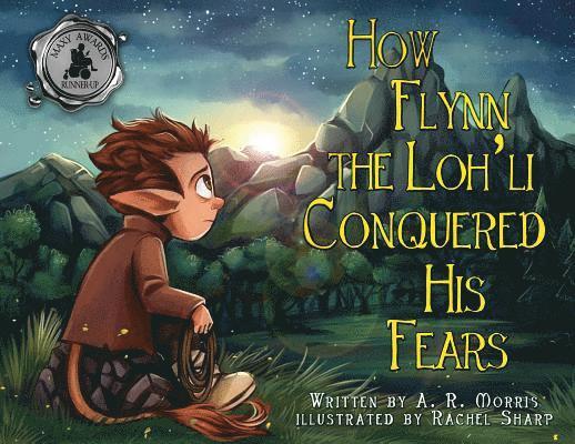A R Morris, Rachel Sharp, A. R. Morris, A.R. Morris - How Flynn the Loh'li Conquered His Fears, Häftad