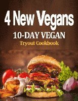 bokomslag 4 New Vegans: 10-Day Vegan Tryout Cookbook