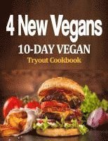 bokomslag 4 New Vegans: 10-Day Vegan Tryout Cookbook