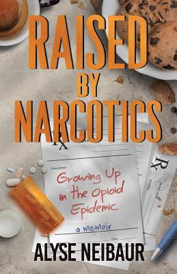 bokomslag Raised By Narcotics