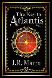 bokomslag The Key to Atlantis, Vol. I
