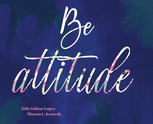 BE Attitude 1