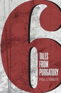 bokomslag Six Tales from Purgatory