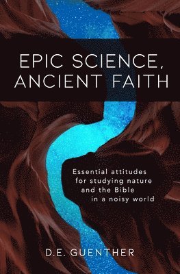 bokomslag Epic Science, Ancient Faith