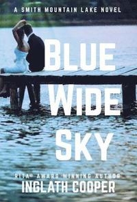 bokomslag Blue Wide Sky: A Smith Mountain Lake Novel