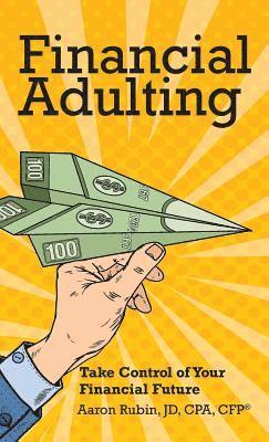Aaron Rubin - Financial Adulting, Inbunden