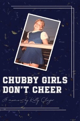bokomslag Chubby Girls Don't Cheer