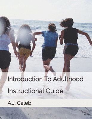 Introduction To Adulthood: Instructional Guide 1