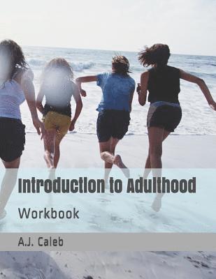 Introduction to Adulthood: Workbook 1