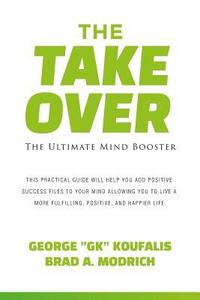 bokomslag The Takeover: The Ultimate Mind Booster