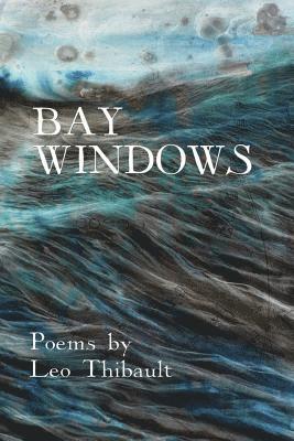 Bay Windows: The Land - The Sea - Beyond 1