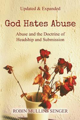 Robin Mullins Senger - God Hates Abuse Updated and Expanded, Häftad